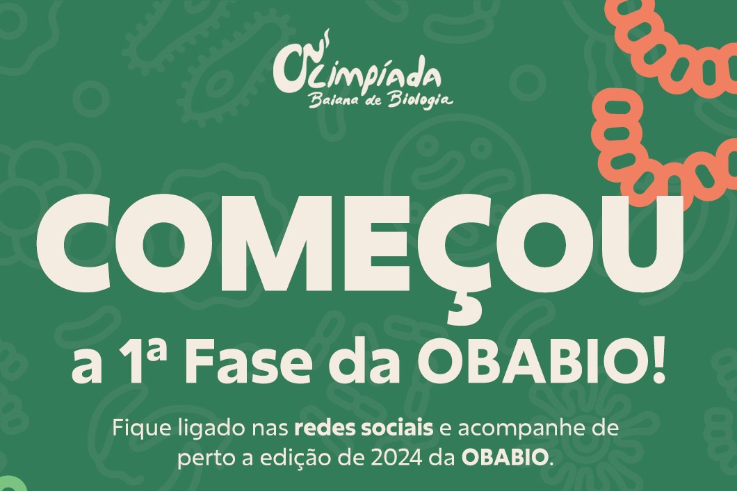 A 1ª Fase da OBABIO 2024 começou!